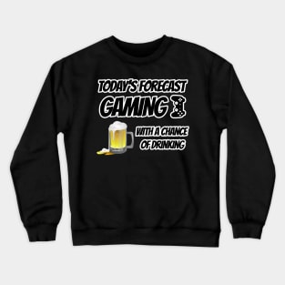 Today's Forecast Gaming Crewneck Sweatshirt